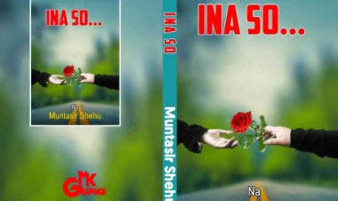 INA SO...: Labarin Soyayya Mai Al'ajabi Da Burgewa, Fita Ta Biyu